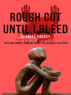 cover image of Rough Cut Until I Bleed